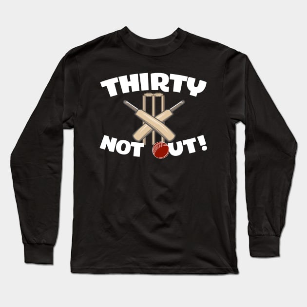 Thirty Not Out Long Sleeve T-Shirt by thingsandthings